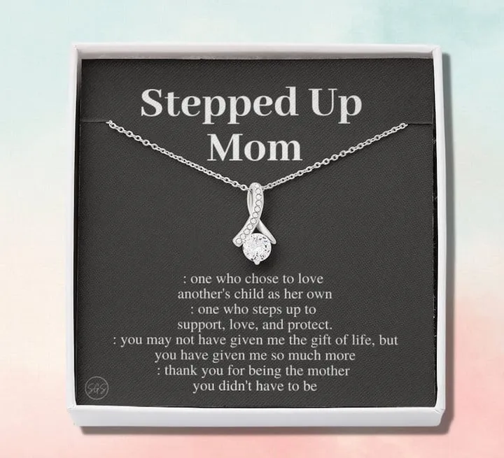 Stepped Up Mom Necklace, Mother's Day Gift for Stepmom, Bonus Mom, Stepmother, Grandma, Second Mama, From Step Daughter Son, Birthday